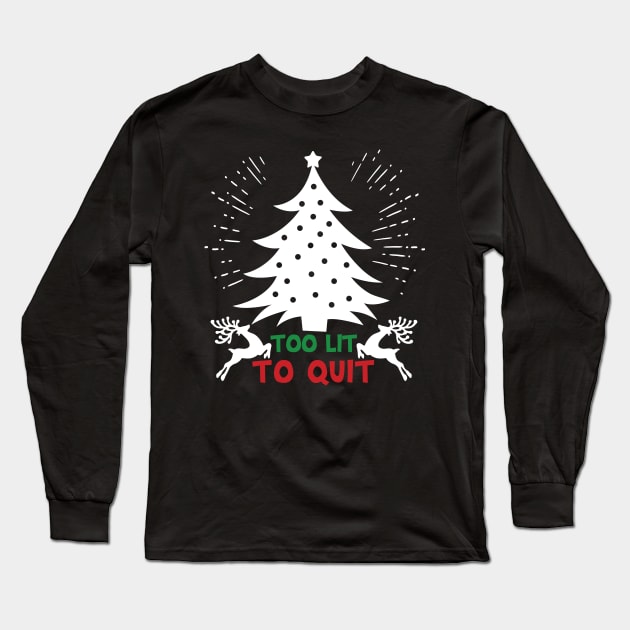 Too lit to quit - Christmas Tree Long Sleeve T-Shirt by CMDesign